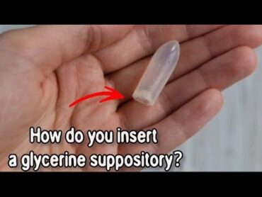 How do you insert a glycerine suppository