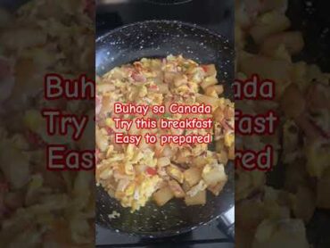 BUHAY SA CANADA 191 TRY THIS YUMMY BREAKFAST shorts food yummy delicious potato eggs recipe