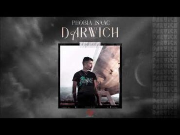 Phobia Isaac  Darwich (Official Audio)