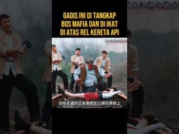 GADIS INI TERTANGKAP BOS MAFIA DAN DI IKAT DI REK KERETA API alurceritaflim film