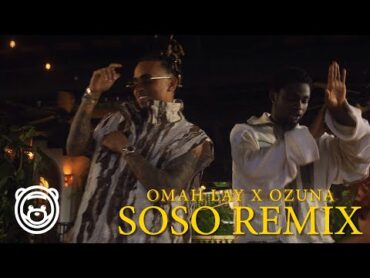 Omah Lay X Ozuna  Soso Remix (Video Oficial)  AFRO