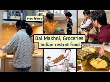 Dal Makhani I Grocery shopping I Met a new friend I Indian restaurant dinner