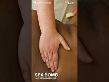 LUSH Sex Bomb  Huile de massage solide