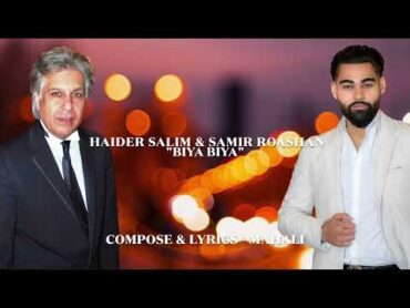 Haider Salim & Samir Roashan  Beya Beya      حیدر سلیم و سمیر روشن  بيا بيا