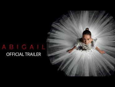 Abigail  Official Trailer