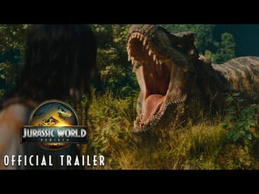 Jurassic World Rebirth  Official Trailer