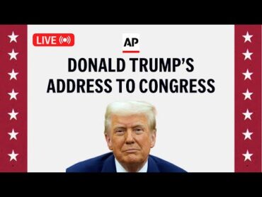 LIVE: Donald Trump delivers speech to Congress