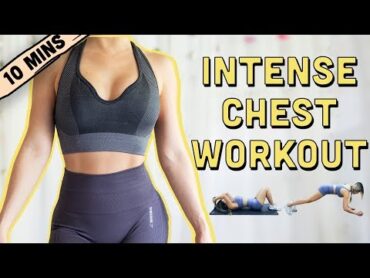 10 Mins INTENSE Chest Workout  BEGINNERS TO ADVANCED