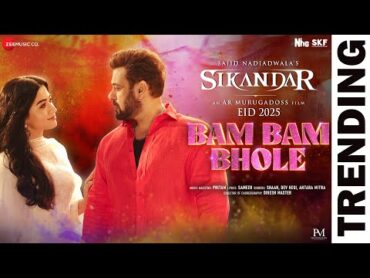 Bam Bam Bhole  Sikandar  Salman Khan & Rashmika Mandanna  Pritam  Shaan & Dev Negi