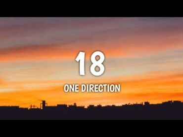 One Direction  18 (Lyrics)