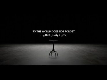 حتى لاينسى العالم..SO THE WORLD DOES NOT FORGET