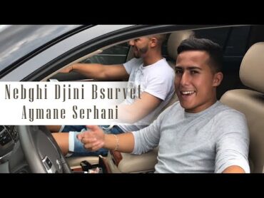 Aymane Serhani  Nebghi Djini Bsurvet Avec Harone Synthé (Clip Selfie)