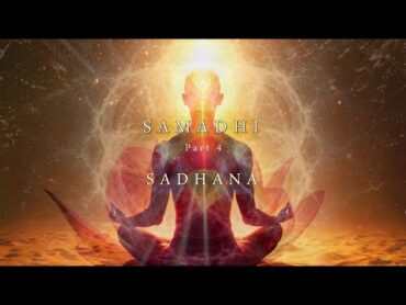 Samadhi Part 4 "Sadhana"  Trailer (Film Coming in 2025)