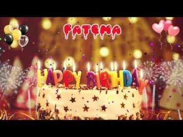 FATEMA Birthday Song – Happy Birthday Fatema