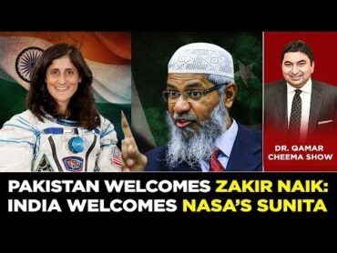 Pak again welcomes Zakir Naik but Modi Writes letter to NASA,s Sunita Williams: Different Priorities