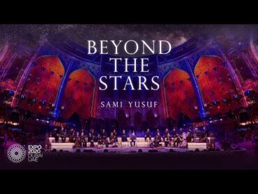 ​@samiyusuf  Beyond the Stars (Full Concert)  Live