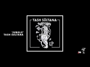 TASH SULTANA  JUNGLE (OFFICIAL AUDIO)