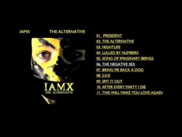 IAMX  The Negative Sex