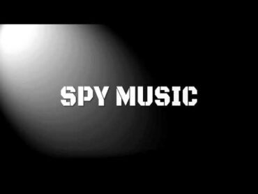 41 Minutes of Spy Music  Instrumental Spy Themes
