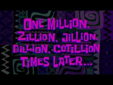 One Million, Zillion, Jillion, Dillion, Cotillion Times Later...  SpongeBob Time Card 180