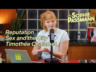 Meine 3 schlimmsten ExFreunde der Welt (Sex and the CityVersion)  Der Sophie Passmann Podcast