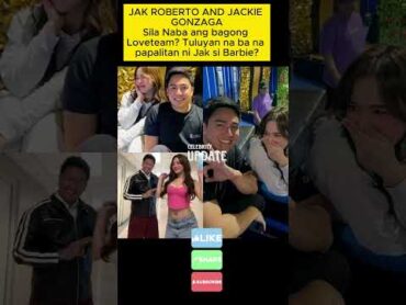 JAK ROBERTO AND JACKIE GONZAGA Sila Naba ang bagong Loveteam? Tuluyan na ba na papalitan si Barbie?