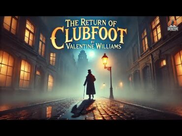 The Return of Clubfoot 🕵️‍♂️💀
