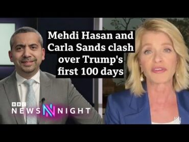 Mehdi Hasan and Carla Sands clash over Trump&39;s first 100 days