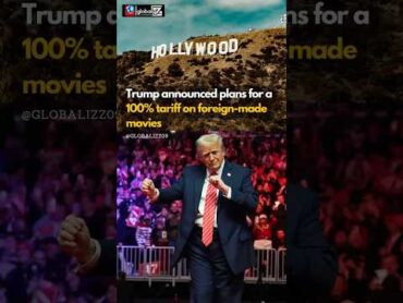 Trump Slaps 100% Tariff on Foreign Movies — Hollywood in Panic Mode!