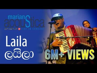 Laila (ලයිලා ) MARIANS Acoustica Concert