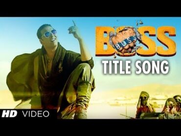 "BOSS Title Song" Feat. Meet Bros Anjjan  Akshay Kumar  Honey Singh  Bollywood Movie 2013