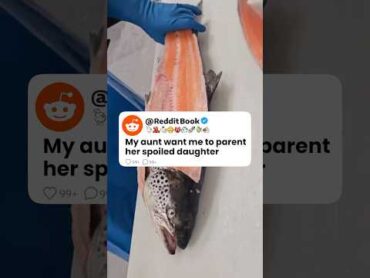 My Aunt Wants Me To Parent Her Spoiled Daughter 😒💔 Reddit Stories