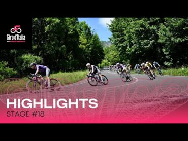 Giro d&39;Italia 2025  Stage 18: Highlights