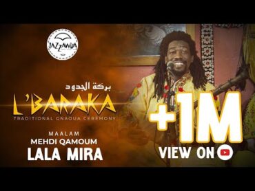 Mehdi Qamoum  LALA MIRA (Yellow session)  Barakt Jdoud Lila