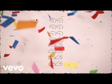 Taylor Swift  22 (Taylor&39;s Version) (Lyric Video)