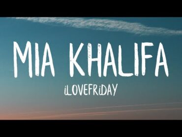 iLOVEFRiDAY  MiA KHALiFA (Lyrics)
