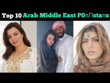 Top Ten middle eastern/Arab actresses and Prnstar  Top Ten actresses from Arab countries