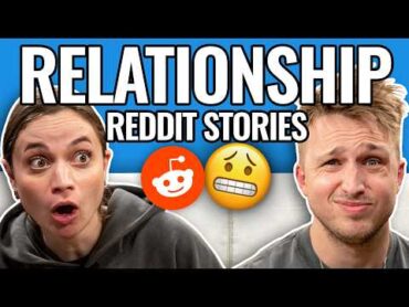 Relationship Dilemmas That Make You Think  Reading Reddit Stories