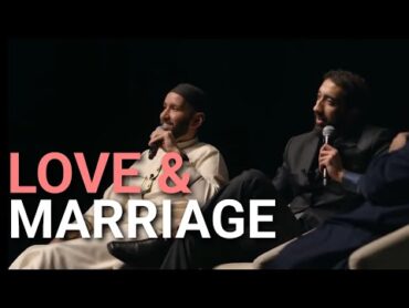 Love and Marriage in Islam  A Discussion  Nouman Ali Khan  Omar Suleiman  Abdul Nasir Jangda