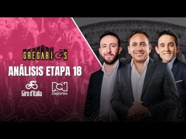 🔴EN VIVO 🔴 Gregarios, Giro de Italia  Etapa 18  con Mario Sabato, Juan Charry y Óscar Sevilla.