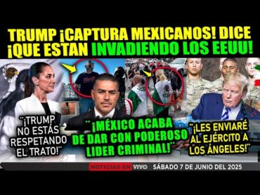 URGENTE! TRUMP ENVIARÁ A LA MARINA ¡DICE QUE MEXICANOS INVADEN! SE PUSO FEO ¡PIDEN AYUDA A CLAUDIA!