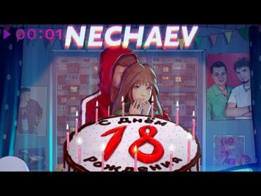 NECHAEV  18  Official Audio  2019
