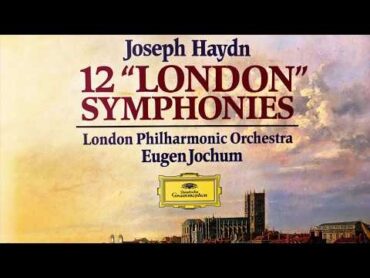 Haydn  The Complete London Symphonies 93104 + Presentation (Century&39;s recording : Eugen Jochum)
