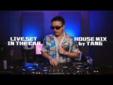 LIVE SET  IN THE CAR 01  HOUSE LAK MIX BY TANG唐  MIXSET 2024