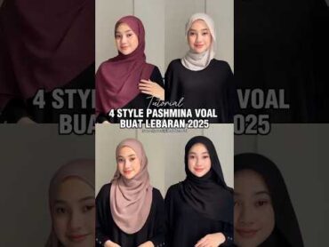 4 STYLE PASHMINA VOAL BUAT LEBARAN 2025 😍✨🥹 shorts hijab lebaran