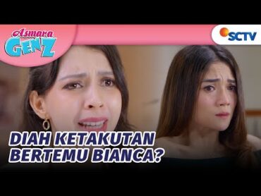 Ketakutan! Ada Kisah Apa Antara Diah dan Bianca di Masa Lalu?  Asmara Gen Z Episode 175
