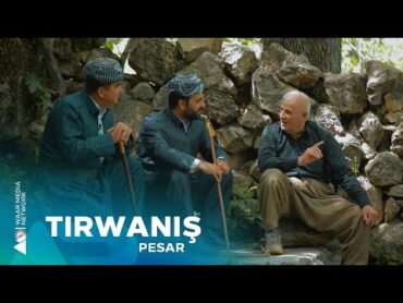 Pesar  Tirwaniş  پەسار  تروانش
