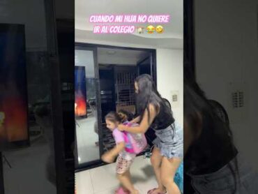 Cuando mi hija no quiere ir al colegio 😂🤣🤣youtubeshorts reels viralvideo