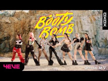 4EVE  Booty Bomb M/V