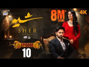 Sher Episode 10  Danish Taimoor  Sarah Khan  19 June 2025 [ENG SUB] ARY Digital Drama